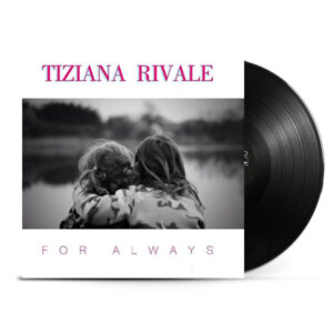 Tiziana Rivale - For Always
