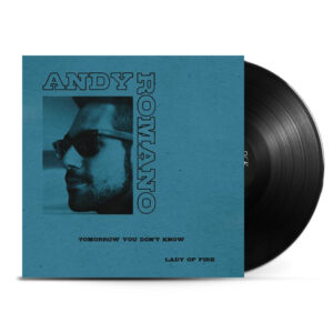 Andy Romano - Tomorrow You Don't Know & Lady Of Fire