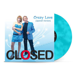 Closed - Crazy Love (Spanish Version) (Original Blue Pressing)